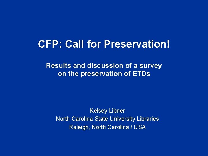 CFP: Call for Preservation! Results and discussion of a survey on the preservation of