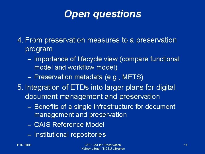 Open questions 4. From preservation measures to a preservation program – Importance of lifecycle