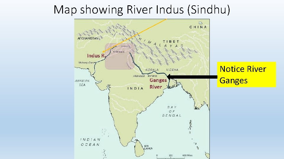 Map showing River Indus (Sindhu) Notice River Ganges 