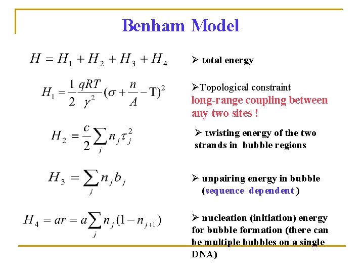Benham Model Ø total energy ØTopological constraint long-range coupling between any two sites !
