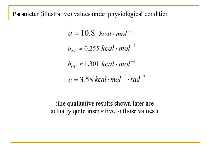 Parameter (illustrative) values under physiological condition (the qualitative results shown later are actually quite