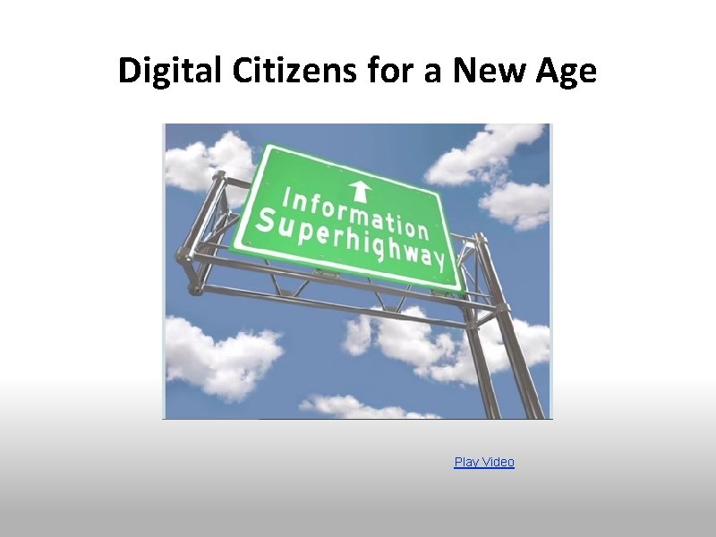 Digital Citizens for a New Age Play Video 