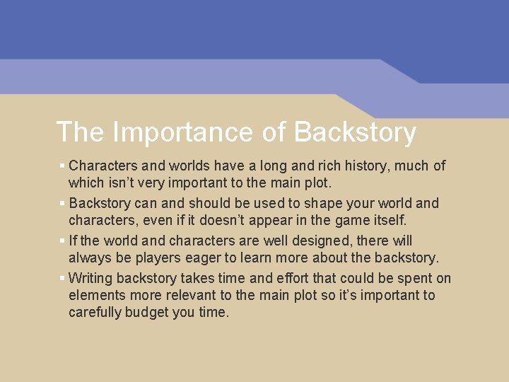 The Importance of Backstory § Characters and worlds have a long and rich history,