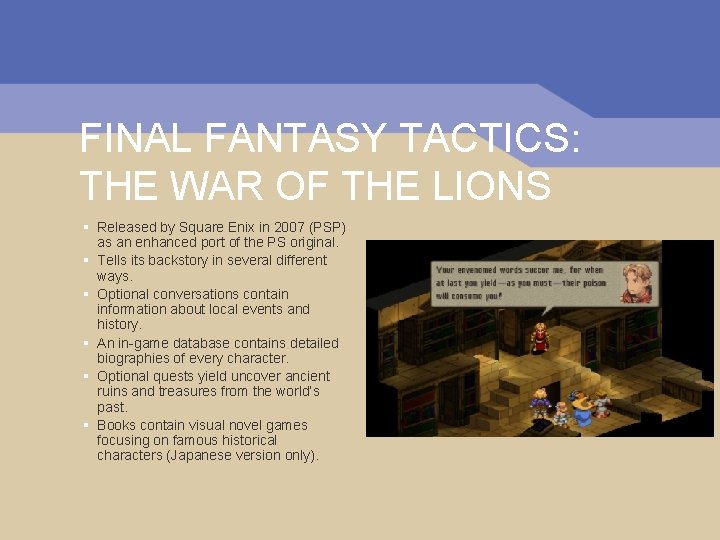 FINAL FANTASY TACTICS: THE WAR OF THE LIONS § Released by Square Enix in