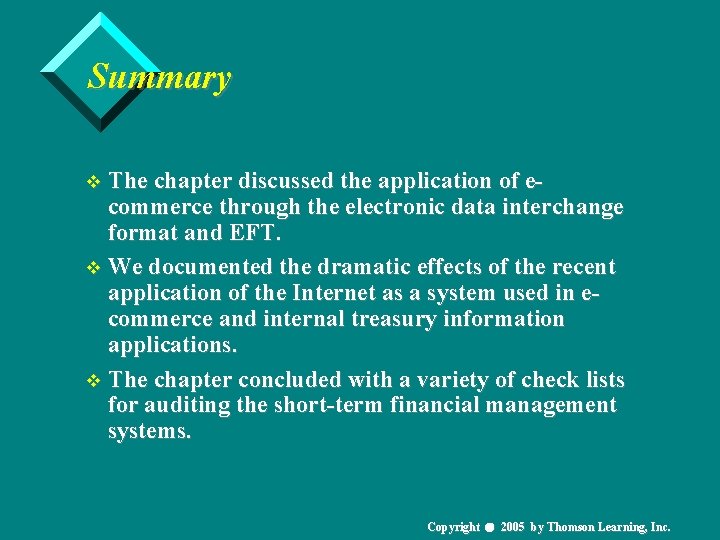 Summary v The chapter discussed the application of e- commerce through the electronic data