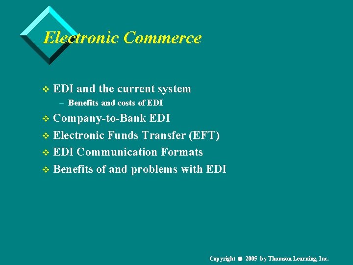 Electronic Commerce v EDI and the current system – Benefits and costs of EDI