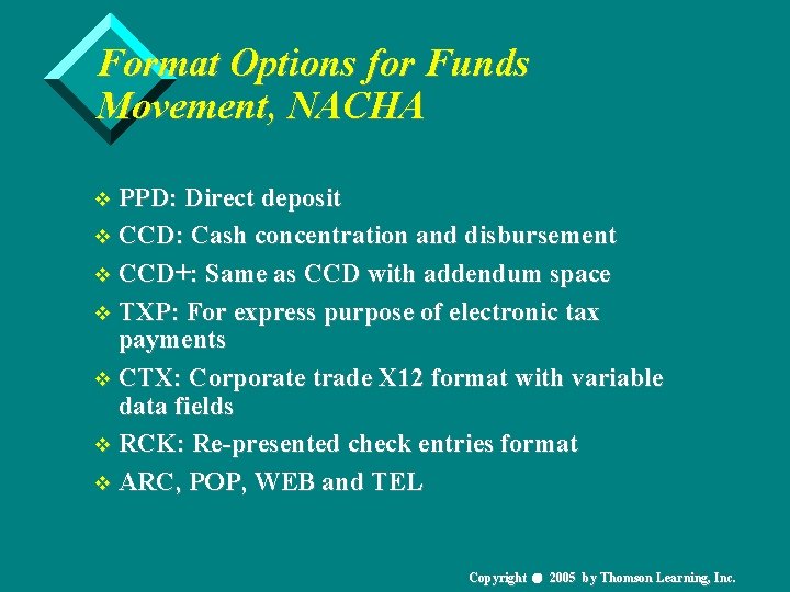 Format Options for Funds Movement, NACHA v PPD: Direct deposit v CCD: Cash concentration