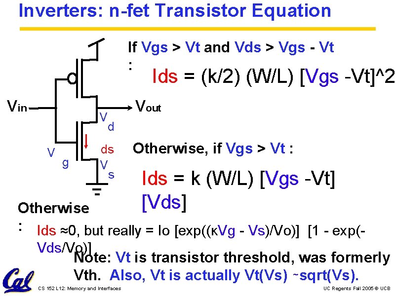 Inverters: n-fet Transistor Equation If Vgs > Vt and Vds > Vgs - Vt