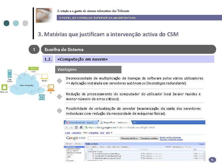 A criação e a gestão do sistema informático dos Tribunais O PAPEL DO CONSELHO
