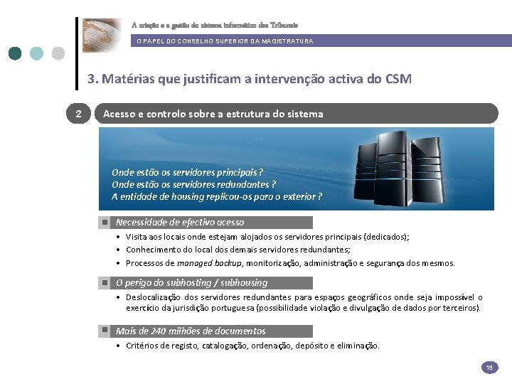 A criação e a gestão do sistema informático dos Tribunais O PAPEL DO CONSELHO