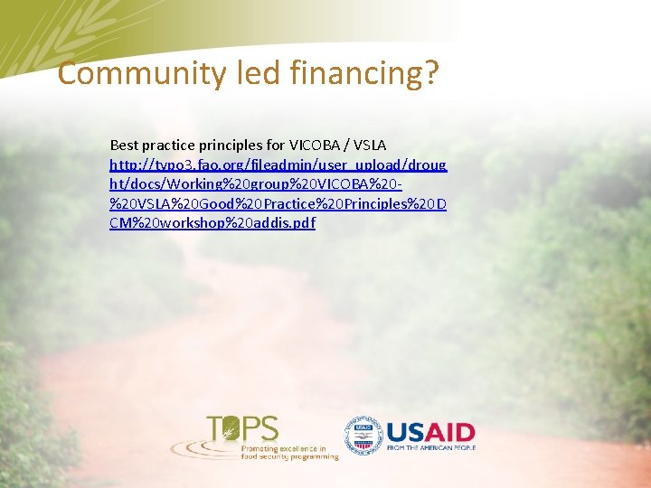 Community led financing? Best practice principles for VICOBA / VSLA http: //typo 3. fao.