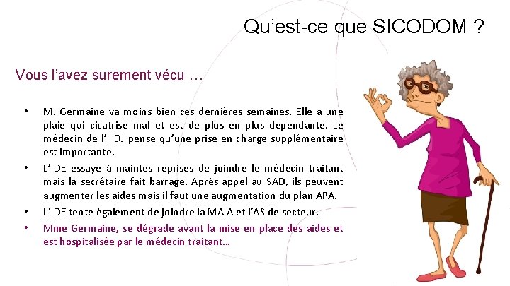 Qu’est-ce que SICODOM ? Vous l’avez surement vécu … • • M. Germaine va