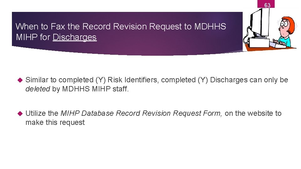 63 When to Fax the Record Revision Request to MDHHS MIHP for Discharges Similar