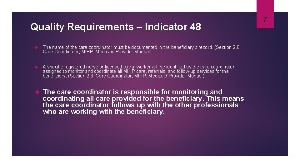 Quality Requirements – Indicator 48 The name of the care coordinator must be documented
