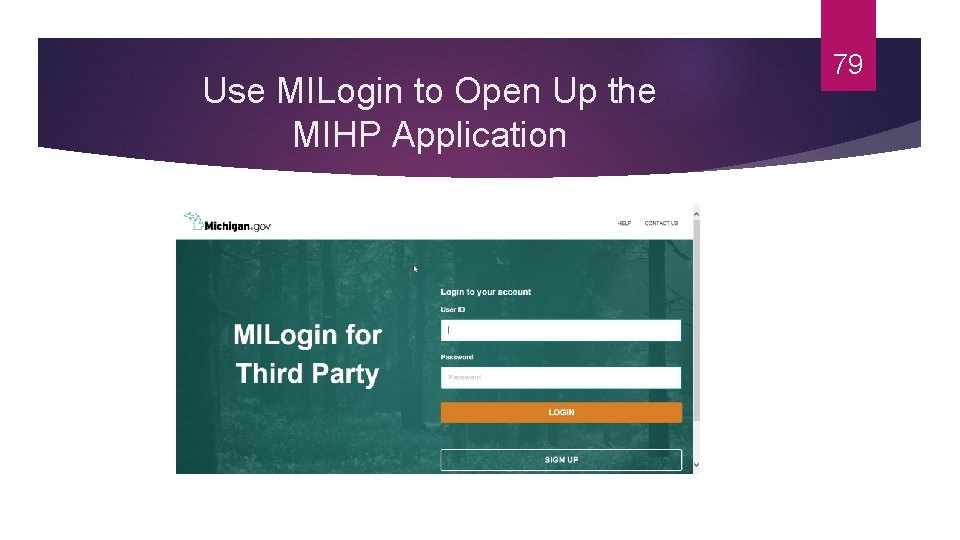 Use MILogin to Open Up the MIHP Application 79 