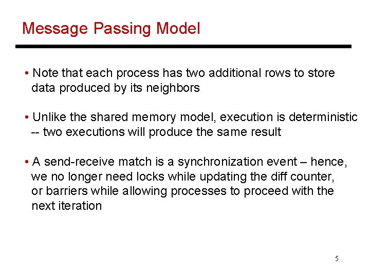 Message Passing Model • Note that each process has two additional rows to store