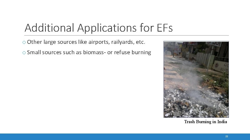 Additional Applications for EFs o Other large sources like airports, railyards, etc. o Small