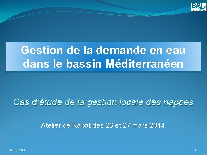 Gestion de la demande en eau dans le bassin Méditerranéen Cas d’étude de la