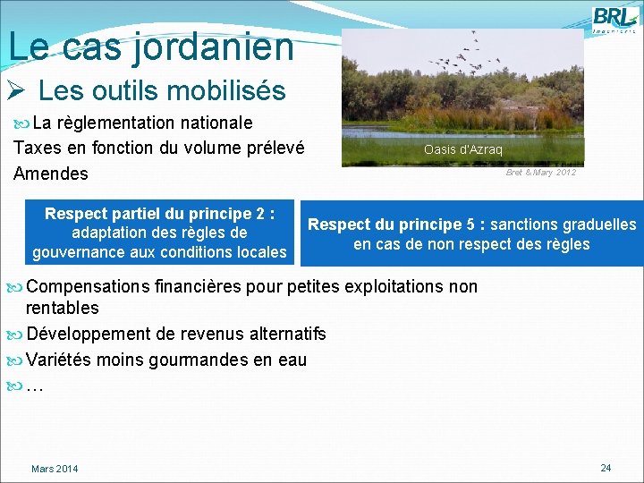 Le cas jordanien Ø Les outils mobilisés La règlementation nationale Taxes en fonction du