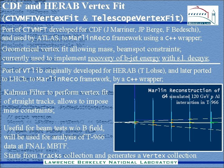 CDF and HERAB Vertex Fit (CTVMFTVertex. Fit & Telescope. Vertex. Fit) Port of CTVMFT CDF and HERAB Vertex Fit (CTVMFTVertex. Fit & Telescope. Vertex. Fit) Port of CTVMFT