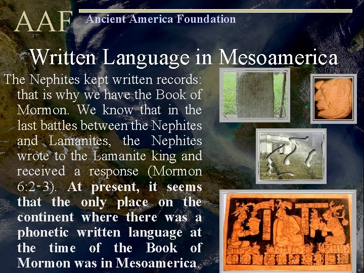 AAF Ancient America Foundation Written Language in Mesoamerica The Nephites kept written records: that