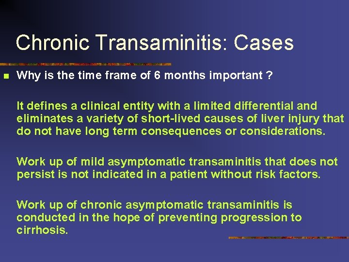 Chronic Transaminitis: Cases n Why is the time frame of 6 months important ?