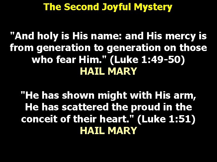 The Second Joyful Mystery "And holy is His name: and His mercy is from The Second Joyful Mystery "And holy is His name: and His mercy is from