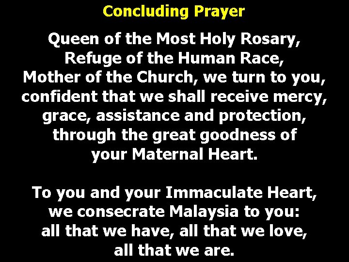 Concluding Prayer Queen of the Most Holy Rosary, Refuge of the Human Race, Mother Concluding Prayer Queen of the Most Holy Rosary, Refuge of the Human Race, Mother