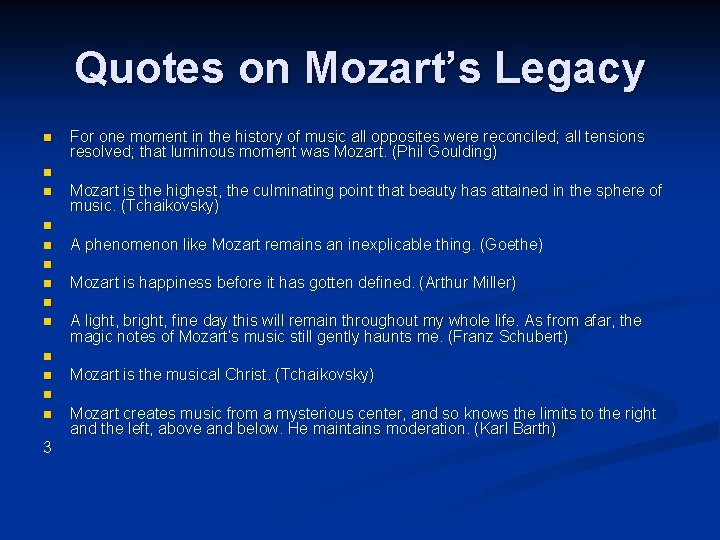 Quotes on Mozart’s Legacy n n n n 3 For one moment in the