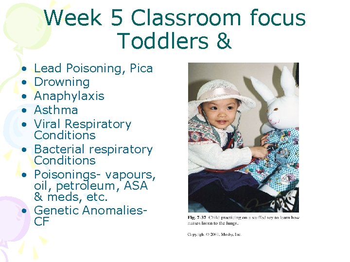 Week 5 Classroom focus Toddlers & • • • Lead Poisoning, Pica Drowning Anaphylaxis