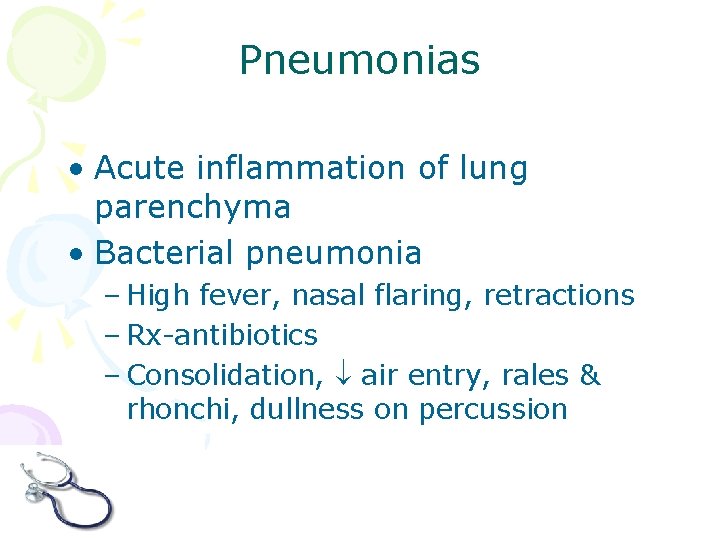 Pneumonias • Acute inflammation of lung parenchyma • Bacterial pneumonia – High fever, nasal Pneumonias • Acute inflammation of lung parenchyma • Bacterial pneumonia – High fever, nasal
