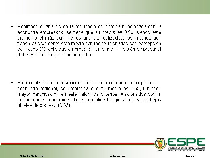  • Realizado el análisis de la resiliencia económica relacionada con la economía empresarial