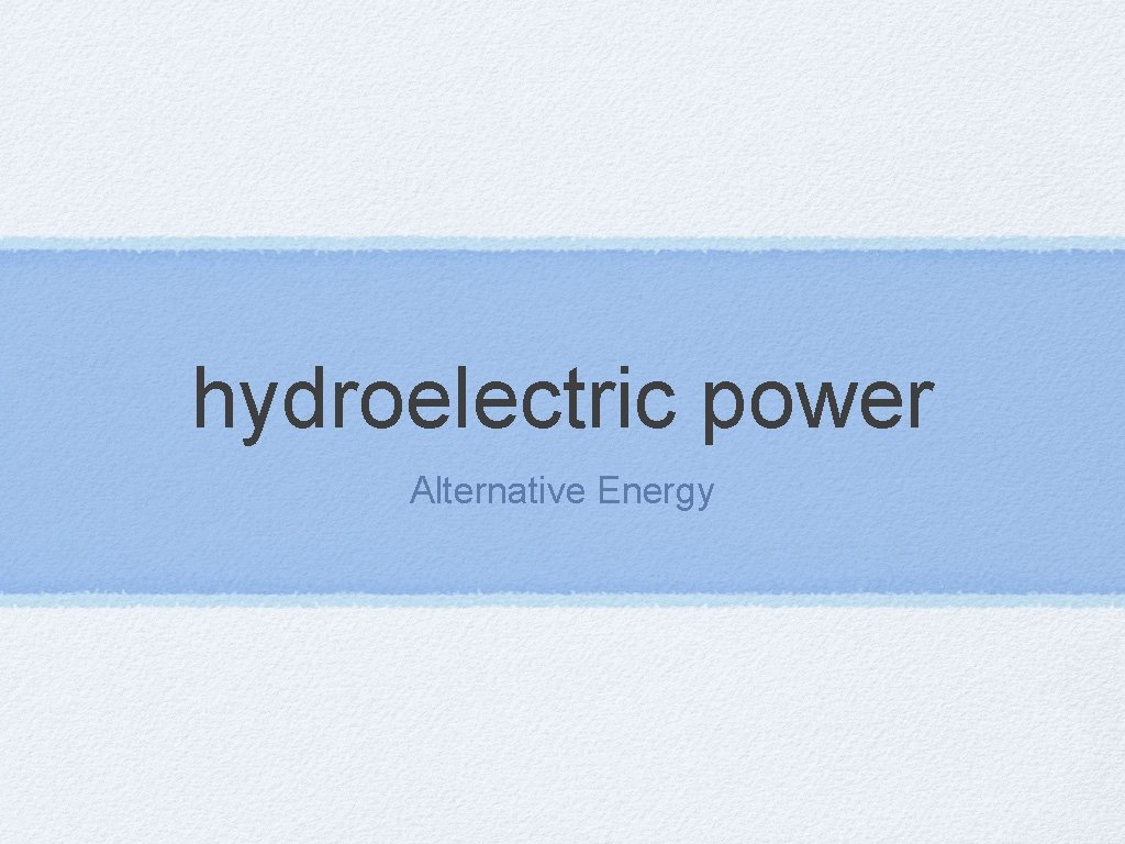 hydroelectric power Alternative Energy 