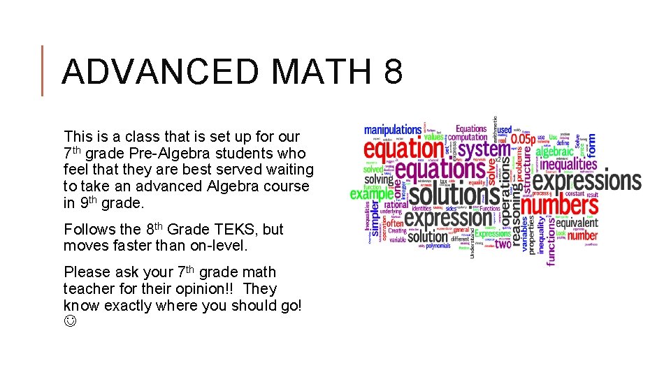 ADVANCED MATH 8 This is a class that is set up for our 7