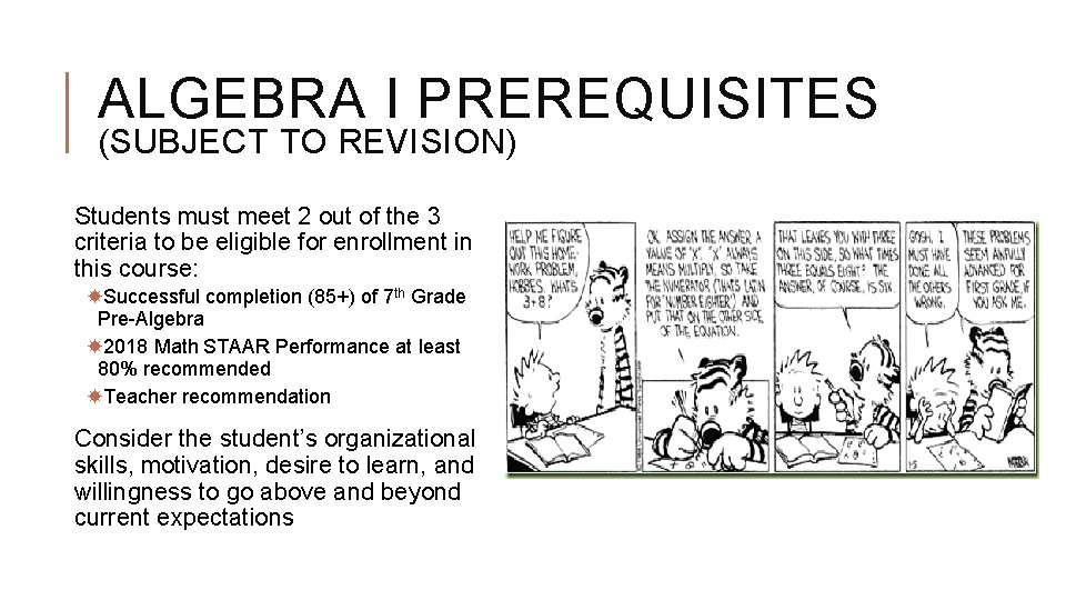 ALGEBRA I PREREQUISITES (SUBJECT TO REVISION) Students must meet 2 out of the 3