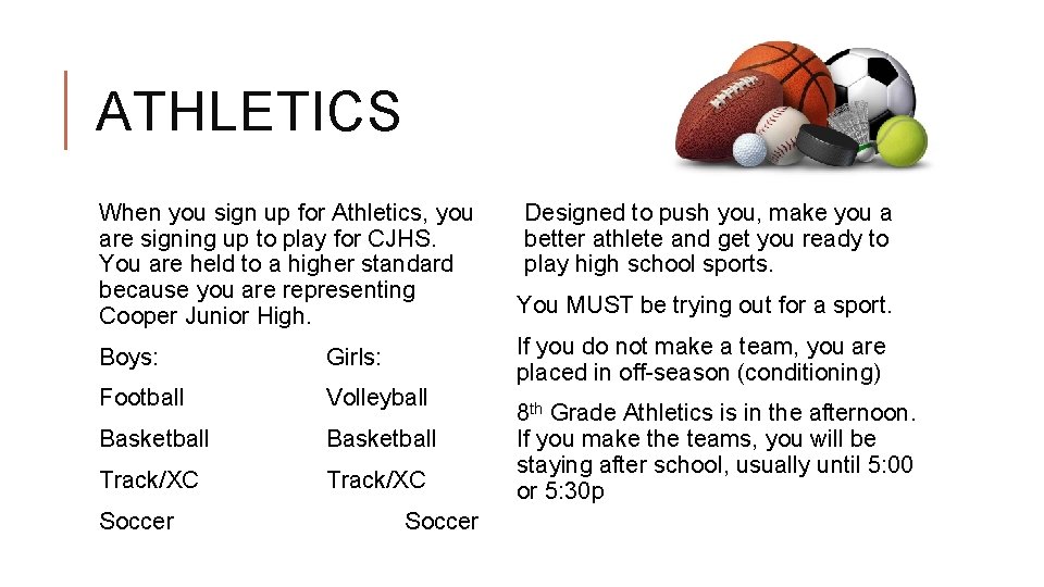 ATHLETICS When you sign up for Athletics, you are signing up to play for