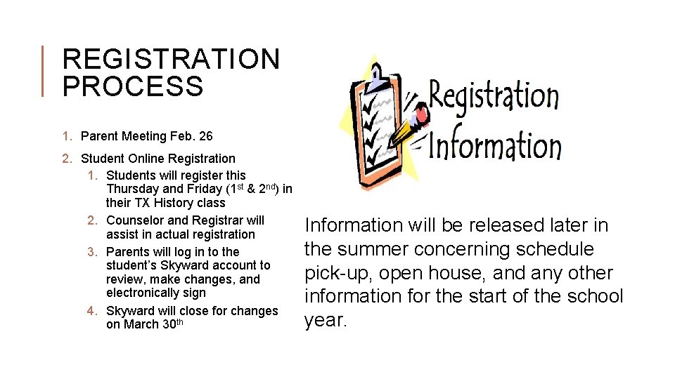 REGISTRATION PROCESS 1. Parent Meeting Feb. 26 2. Student Online Registration 1. Students will