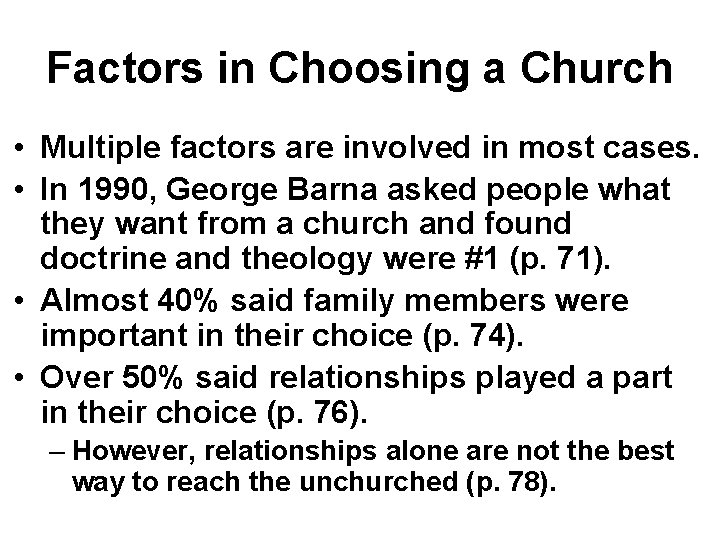 Factors in Choosing a Church • Multiple factors are involved in most cases. • Factors in Choosing a Church • Multiple factors are involved in most cases. •