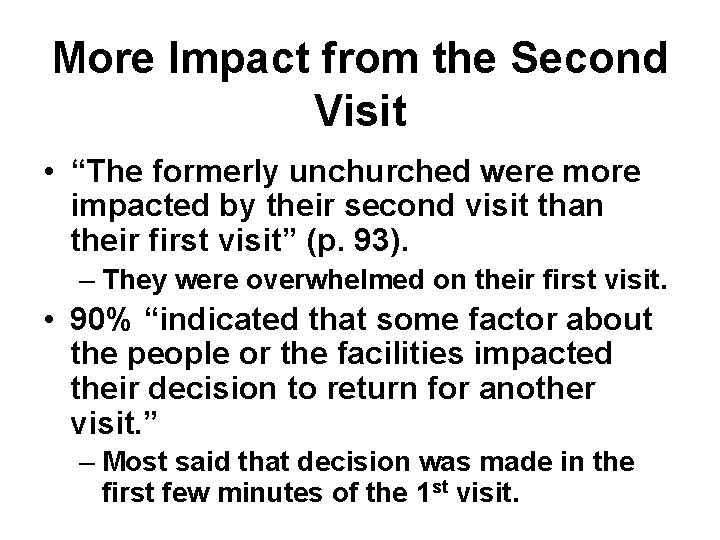More Impact from the Second Visit • “The formerly unchurched were more impacted by More Impact from the Second Visit • “The formerly unchurched were more impacted by
