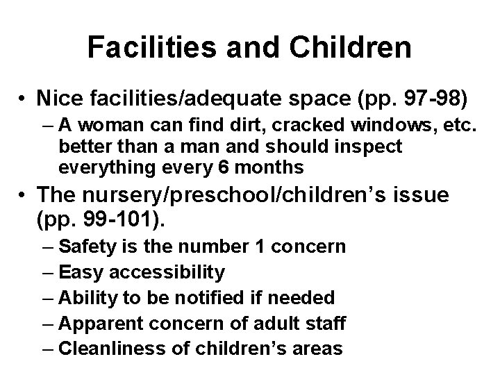 Facilities and Children • Nice facilities/adequate space (pp. 97 -98) – A woman can Facilities and Children • Nice facilities/adequate space (pp. 97 -98) – A woman can