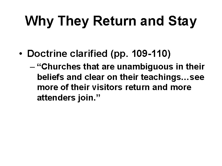Why They Return and Stay • Doctrine clarified (pp. 109 -110) – “Churches that Why They Return and Stay • Doctrine clarified (pp. 109 -110) – “Churches that