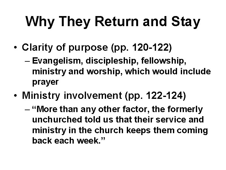 Why They Return and Stay • Clarity of purpose (pp. 120 -122) – Evangelism, Why They Return and Stay • Clarity of purpose (pp. 120 -122) – Evangelism,