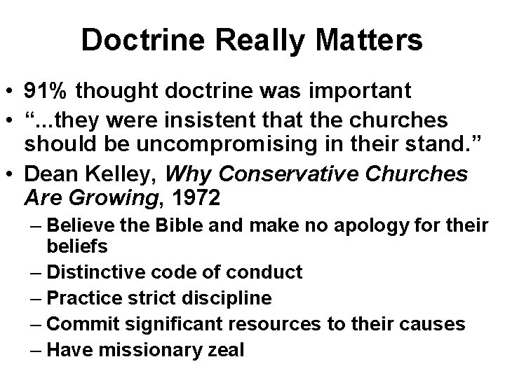 Doctrine Really Matters • 91% thought doctrine was important • “. . . they Doctrine Really Matters • 91% thought doctrine was important • “. . . they