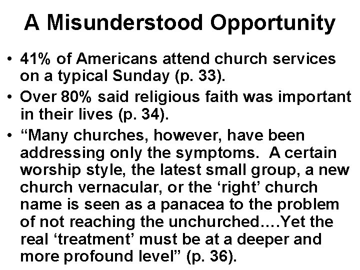 A Misunderstood Opportunity • 41% of Americans attend church services on a typical Sunday A Misunderstood Opportunity • 41% of Americans attend church services on a typical Sunday