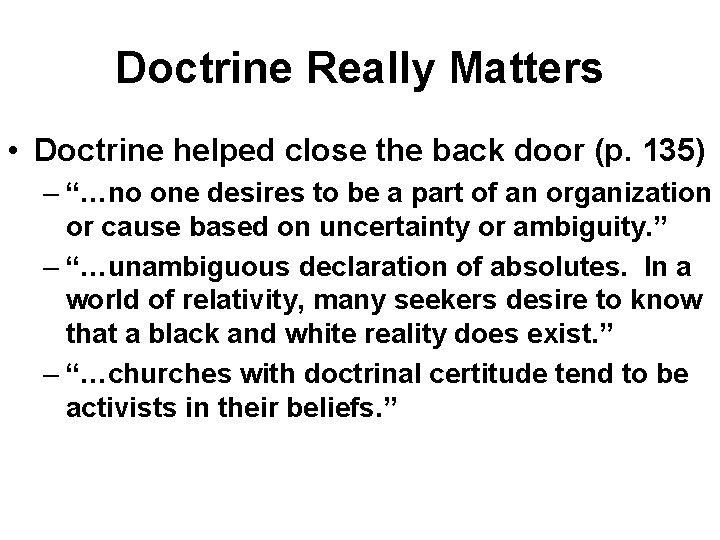 Doctrine Really Matters • Doctrine helped close the back door (p. 135) – “…no Doctrine Really Matters • Doctrine helped close the back door (p. 135) – “…no