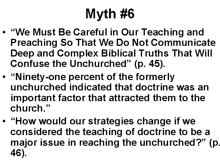 Myth #6 • “We Must Be Careful in Our Teaching and Preaching So That Myth #6 • “We Must Be Careful in Our Teaching and Preaching So That