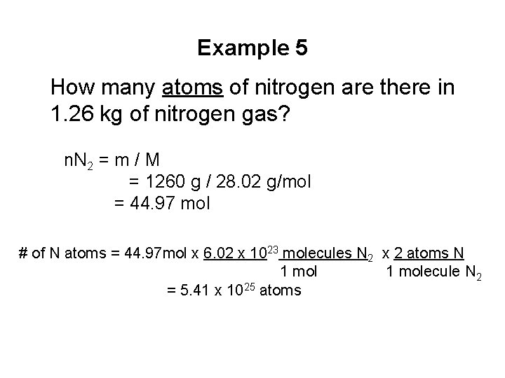 Example 5 How many atoms of nitrogen are there in 1. 26 kg of