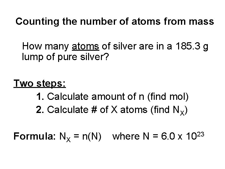 Counting the number of atoms from mass How many atoms of silver are in