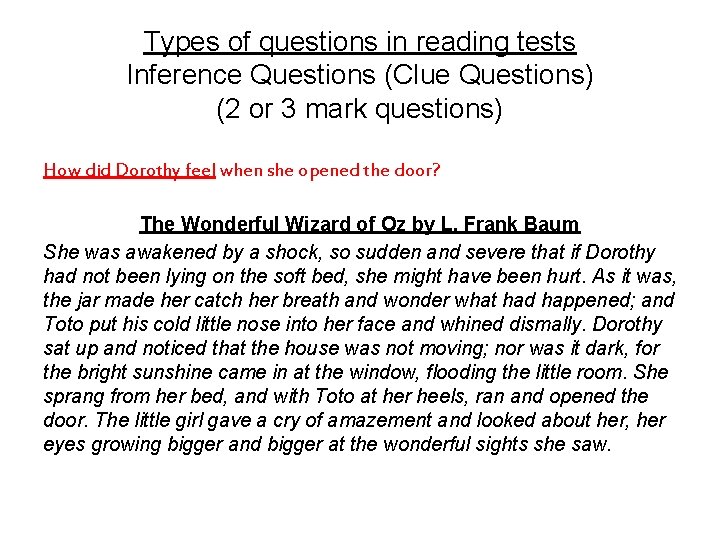 Types of questions in reading tests Inference Questions (Clue Questions) (2 or 3 mark