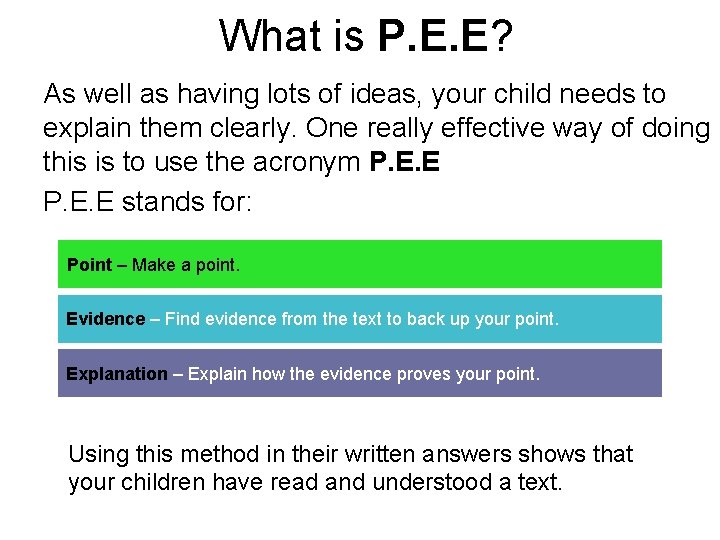 What is P. E. E? As well as having lots of ideas, your child